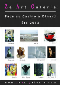 Exposition été 2013 à Ze Art Galerie - Dinard. Du 4 juillet au 1er septembre 2013 à Dinard. Ille-et-Vilaine.  11H00